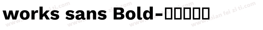 works sans Bold字体转换